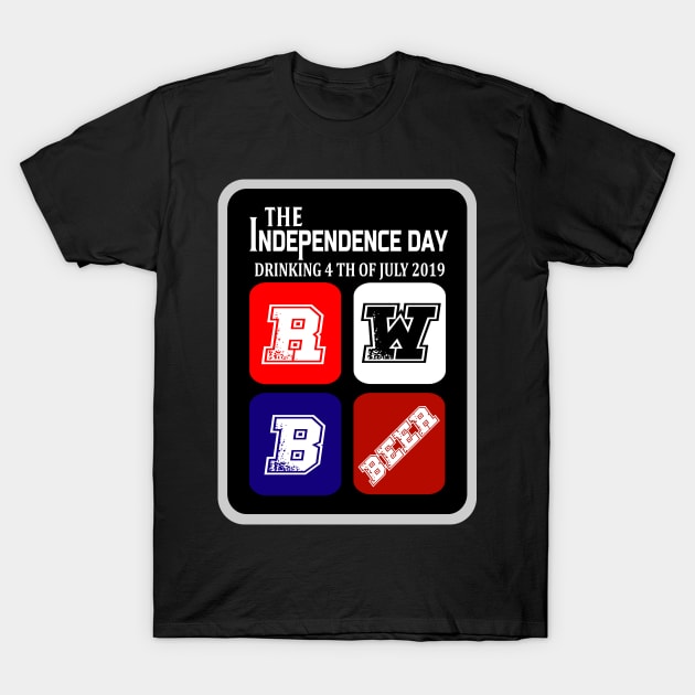 independence day, drinking 4 th of july 2019 T-Shirt by osvaldoport76